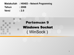 ( WinSock ) Pertemuan 9 Windows Socket – Network Programming