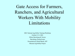 Gate Access for Farmers, Ranchers, and Agricultural Workers with Mobility Limitations