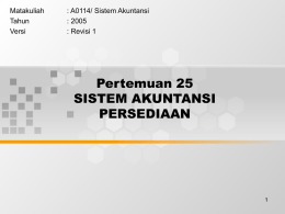 Pertemuan 25 SISTEM AKUNTANSI PERSEDIAAN Matakuliah