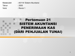 Pertemuan 21 SISTEM AKUNTANSI PENERIMAAN KAS (DARI PENJUALAN TUNAI)