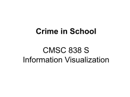 Crime in School CMSC 838 S Information Visualization