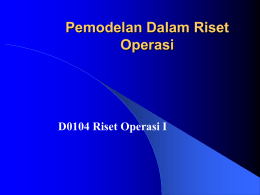 Pemodelan Dalam Riset Operasi D0104 Riset Operasi I