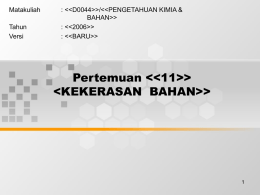 Matakuliah : <<D0044>>/<<PENGETAHUAN KIMIA &amp; BAHAN>> Tahun
