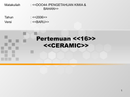 Matakuliah : <<DOO44 /PENGETAHUAN KIMIA &amp; BAHAN>> Tahun