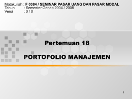 Pertemuan 18 PORTOFOLIO MANAJEMEN Tahun