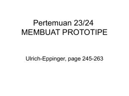 Pertemuan 23/24 MEMBUAT PROTOTIPE Ulrich-Eppinger, page 245-263