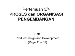 Pertemuan 3/4 PROSES dan ORGANISASI PENGEMBANGAN Reff: