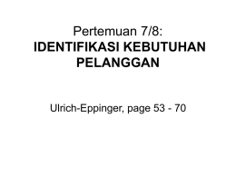 Pertemuan 7/8: IDENTIFIKASI KEBUTUHAN PELANGGAN Ulrich-Eppinger, page 53 - 70