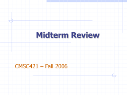 Midterm Review CMSC421 – Fall 2006
