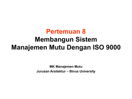 Pertemuan 8 Membangun Sistem Manajemen Mutu Dengan ISO 9000 MK Manajemen Mutu
