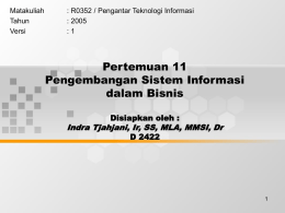 Pertemuan 11 Pengembangan Sistem Informasi dalam Bisnis