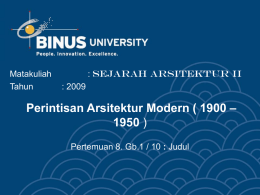 – Perintisan Arsitektur Modern ( 1900 1950 SEJARAH ARSITEKTUR II