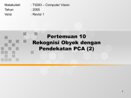 Pertemuan 10 Rekognisi Obyek dengan Pendekatan PCA (2) &ndash; Computer Vision