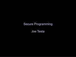 Secure Programming Joe Testa