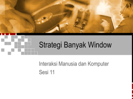 Strategi Banyak Window Interaksi Manusia dan Komputer Sesi 11