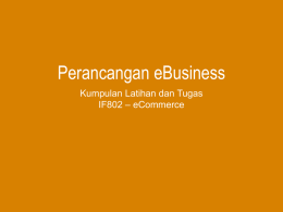 Perancangan eBusiness Kumpulan Latihan dan Tugas &ndash; eCommerce IF802