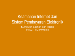 Keamanan Internet dan Sistem Pembayaran Elektronik Kumpulan Latihan dan Tugas – eCommerce