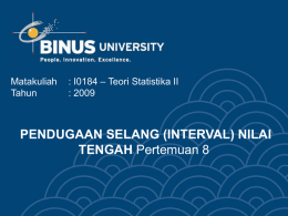 PENDUGAAN SELANG (INTERVAL) NILAI TENGAH &ndash; Teori Statistika II Matakuliah