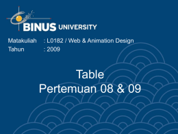 Table Pertemuan 08 &amp; 09 Matakuliah : L0182 / Web &amp; Animation Design