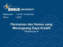 Permainan dan Humor yang Merangsang Daya Kreatif Pertemuan 9 Matakuliah