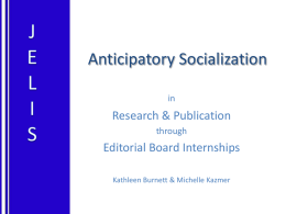Anticipatory Socialization Research &amp; Publication Editorial Board Internships in