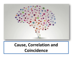 Cause, Correlation and Coincidence