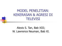MODEL PENELITIAN: KEKERASAN &amp; AGRESI DI TELEVISI Alexis S. Tan, Bab XIII;