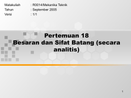 Pertemuan 18 Besaran dan Sifat Batang (secara analitis) Matakuliah