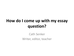 FGS: How do I come up with my own essay question? [PPTX 67.62KB]
