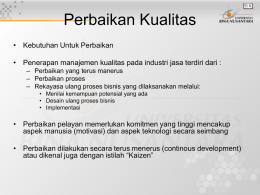 Perbaikan Kualitas &bull; Kebutuhan Untuk Perbaikan