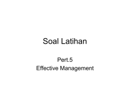 Soal Latihan Pert.5 Effective Management