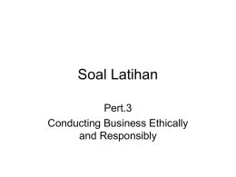 Soal Latihan Pert.3 Conducting Business Ethically and Responsibly