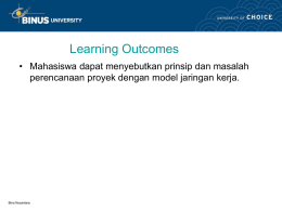 Learning Outcomes &bull; Mahasiswa dapat menyebutkan prinsip dan masalah Bina Nusantara