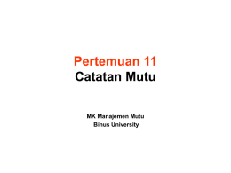 Pertemuan 11 Catatan Mutu MK Manajemen Mutu Binus University