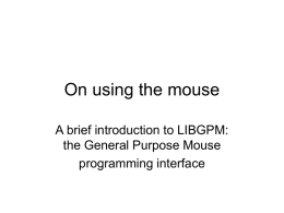On using the mouse A brief introduction to LIBGPM: programming interface