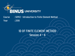 1D OF FINITE ELEMENT METHOD Session 4 &ndash; 6 Course