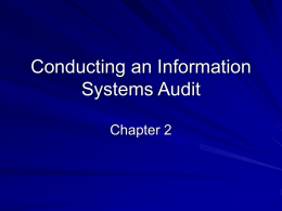 Conducting an Information Systems Audit Chapter 2