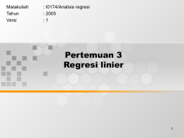 Pertemuan 3 Regresi linier Matakuliah : I0174/Analisis regresi