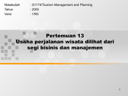 Pertemuan 13 Usaha perjalanan wisata dilihat dari segi bisinis dan manajemen Matakuliah