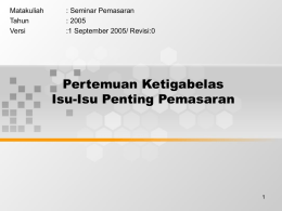 Pertemuan Ketigabelas Isu-Isu Penting Pemasaran Matakuliah : Seminar Pemasaran