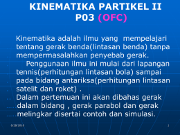 KINEMATIKA PARTIKEL II P03 (OFC)