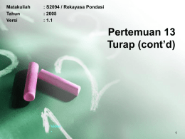 Pertemuan 13 Turap (cont&rsquo;d) Matakuliah : S2094 / Rekayasa Pondasi