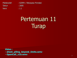 Pertemuan 11 Turap Video : - sheet_piling_beyond_limits.wmv