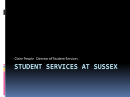 Student Support at Sussex (Overview) [PPTX 67.09KB]
