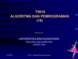 T0616 ALGORITMA DAN PEMROGRAMAN (18) UNIVERSITAS BINA NUSANTARA