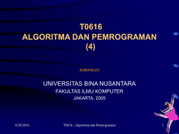 T0616 ALGORITMA DAN PEMROGRAMAN (4) UNIVERSITAS BINA NUSANTARA