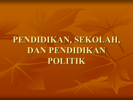 Pend._Sekolah_dan_Pend._Politik.ppt