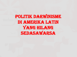 Politik_Darwinisme_di_Amerika_Latin.pptx