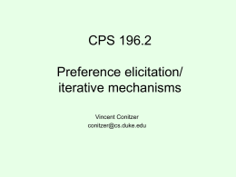 CPS 196.2 Preference elicitation/ iterative mechanisms Vincent Conitzer