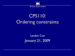 CPS110: Ordering constraints January 21, 2009 Landon Cox